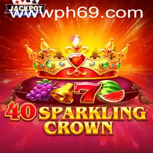 Explore 40SparklingCrown: A Brilliance in Gaming with PH69.COM