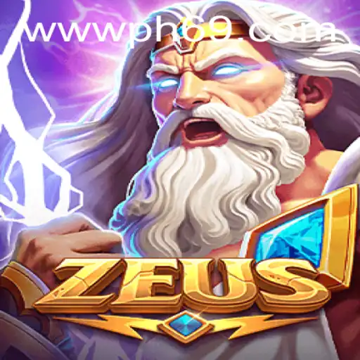 Explore the Mythical World of Zeus and the Thrilling Experience of PH69.COM