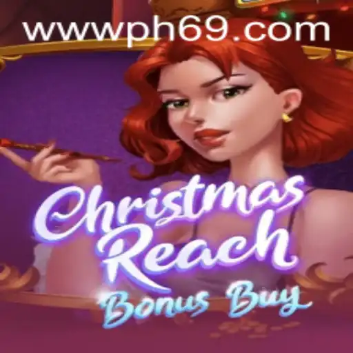 Discover the Excitement of ChristmasReachBonusBuy on PH69.COM