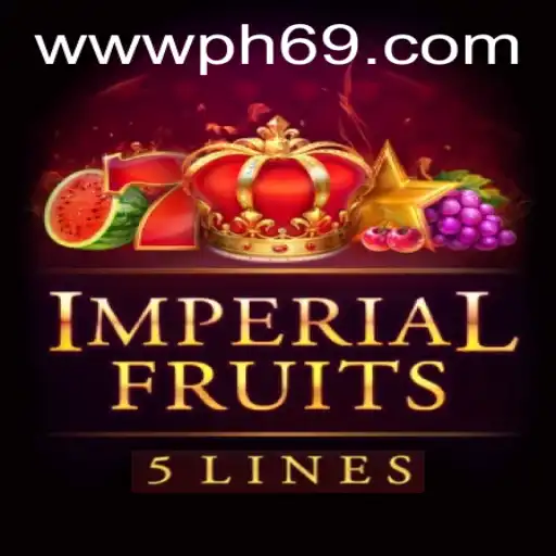 Discover the Thrills of Imperial Fruits 5 with PH69.COM
